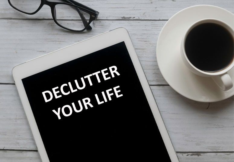 Declutter your life